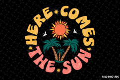Here comes the sun SVG Design | Summer | SVG Cut files Product Image 1