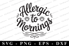 Allergic to mornings Svg | Sarcastic Svg Product Image 1
