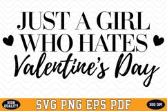 Just a Girl who hates Valentine&#039;s Day SVG | SVG Cut files Product Image 1