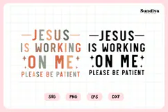 Funny Christian Saying SVG | Jesus Is Working On Me Product Image 3