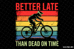 Better late than dead on time SVG | Rider Svg | SVG Cut File Product Image 1