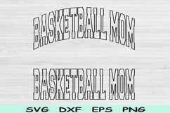 Basketball Mom Svg Dxf Cut Files, Basketball Mom Png Files Product Image 1