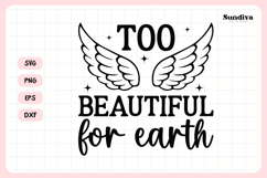 Heartfelt Memorial Quote SVG | Too Beautiful For Earth Product Image 3