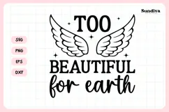 Heartfelt Memorial Quote SVG | Too Beautiful For Earth Product Image 3