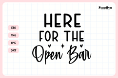 Bachelorette Party Saying SVG | Here for the Open Bar Product Image 3