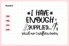 Funny Crafting Quote SVG For Crafter | Said No Crafter Ever Product Image 3