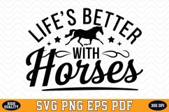 Life&#039;s better with Horses SVG Design | SVG Cut files Product Image 1