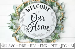 Welcome To Our Home - Farmhouse Wreath - SVG DXF Round Sign Product Image 1