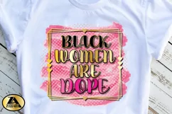 Black Woman PNG for Sublimation Black women are Dope PNG Product Image 4