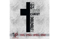I Can Do All Things Through Christ, Christian SVG, Cross Product Image 1