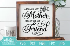 Mothers Day SVG | Mom Quote | Always My Mother | Farmhouse Product Image 3