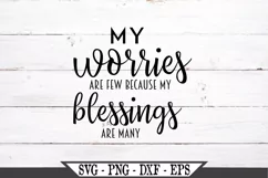 My Worries Are Few Because My Blessings Are Many SVG Product Image 2
