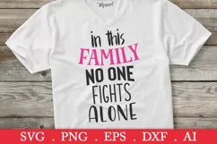 SALE! In this family no one fights alone svg, breast cancer Product Image 1