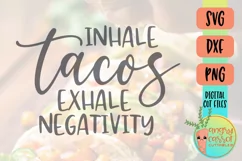 Funny Taco SVG, Inhale Tacos Exhale Negativity SVG Product Image 1