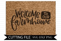Welcome to Our Farmhouse - Hand Lettered SVG Product Image 1