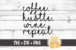 Coffee Hustle Wine Repeat - Women's SVG PNG DXF Cut Files Product Image 2