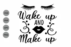 Wake Up and Make Up Svg, Make up svg, Lips svg, Girl Quote. Product Image 2