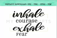 Inhale Courage Exhale Fear Inspirational Christian SVG D Product Image 1