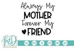 Always My Mother Forever My Friend SVG DXF PNG Cut File Product Image 1