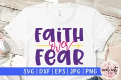 Faith over fear - Easter SVG EPS DXF PNG File Product Image 1