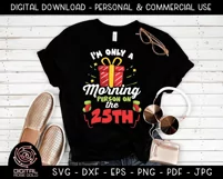 Im Only a Morning Person on the 25th - Christmas Morning SVG Product Image 2