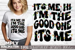 I’m the Good One Matching Christmas T-Shirts Sublimation Png Product Image 1