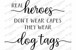 Real Heroes Don't Wear Capes They Wear Dog Tags - Patriotic Product Image 3