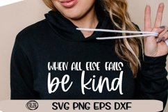 When All Else Fails - Be Kind - SVG PNG EPS DXF Product Image 1