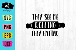 They See Me Rolling They Hating SVG Cut File Product Image 1