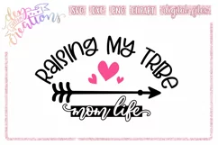 Raising My Tribe Mom Life - SVG DXF PNG Cut File Product Image 1