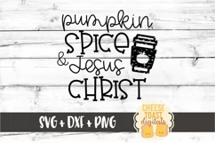Pumpkin Spice and Jesus Christ - Fall SVG PNG DXF Cut Files Product Image 2