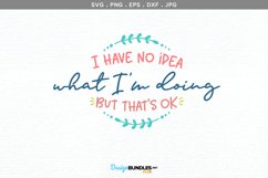 No Idea What I'm Doing - svg file, printable, sublimation Product Image 2