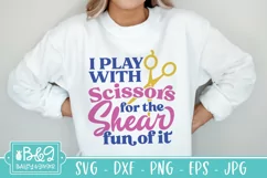 Funny Hair Stylist SVG | Play WIth Scissors | Hairdresser Product Image 7