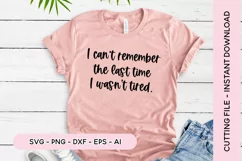 I Can't Remember The Last Time I Wasn't Tired SVG - Napping Product Image 2