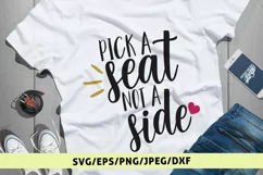 Pick A Seat Not A Side - Weddings SVG EPS DXF PNG Cut Files Product Image 1
