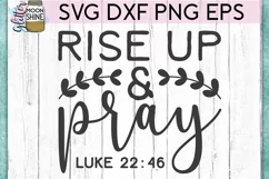 Rise Up & Pray SVG DXF PNG EPS Cutting Files Product Image 2