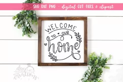 Welcome To Our Home - SVG - DXF - PNG Cut Files handlettered Product Image 2