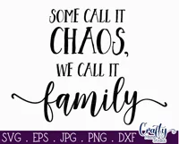 Some Call It Chaos We Call It Family Farmhouse Home Sign Svg Product Image 2