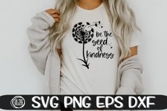 Be The Seed Of Kindness Svg - Kindness Svg - SVG PNG EPS DXF Product Image 1
