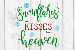 Snowflakes are Kisses from Heaven SVG | Snowflake SVG Product Image 2