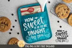 Teacher Pot Holder SVG | How Sweet It Is To Be Taught By You Product Image 1