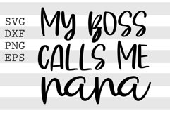 My boss calls me nana SVG Product Image 1