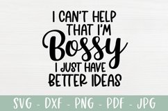 Funny SVG - I Can't Help That I'm Bossy Product Image 2