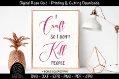 I Craft So I Don't Kill People- Funny Sarcastic Crafting SVG Product Image 1