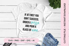 Funny SVG If At First You Don't Succeed Order A Pizza Wine Product Image 1