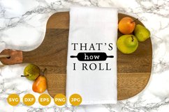 Farmhouse Kitchen Towel SVG | That's how I roll Svg Cut File Product Image 1