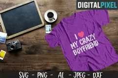 I Love My Crazy Boyfriend / Girlfriend SVG PNG DXF Crafters Product Image 3