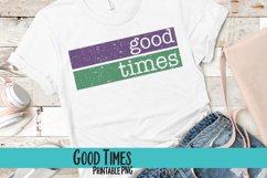 Good Times Sublimation PNG Product Image 1