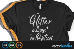 Glitter is always an option quote svg Product Image 1