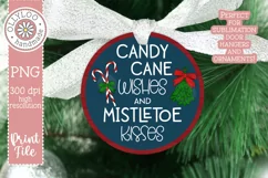 Candy Cane Wishes & Mistletoe Kisses | Sublimation Round Product Image 3